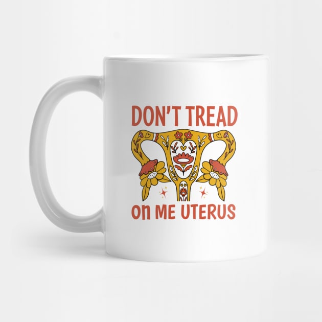 Don’t tread on me uterus by TheDesignDepot